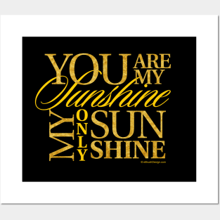 You Are My Sushine Posters and Art